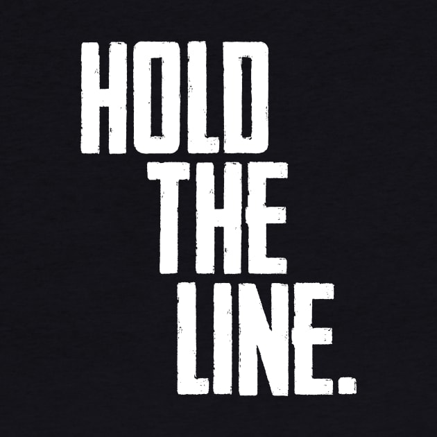 Hold The Line by DesignbyDarryl